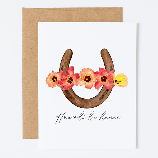 Hau'oli La Hanau- Hau Horseshoe | Greeting Card