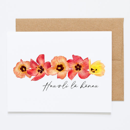 Hau'oli La Hanau- Hau Row | Greeting Card
